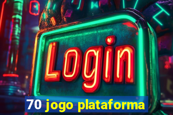 70 jogo plataforma